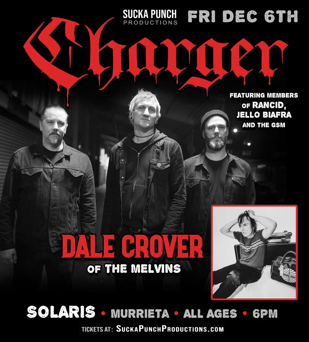 Charger and Dale Crover live at Solaris on January 6th