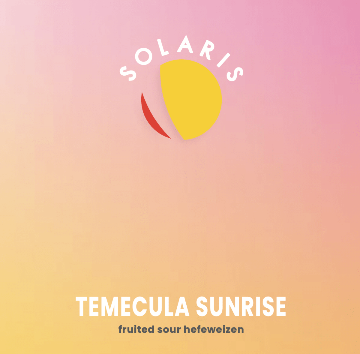 Temecula Sunrise - Solaris Beer & Blending
